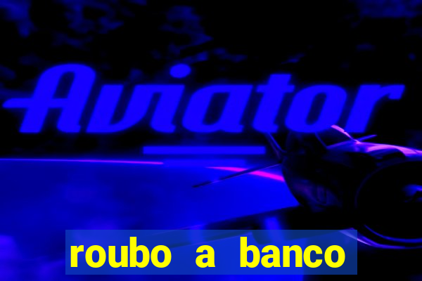 roubo a banco nesta madrugada